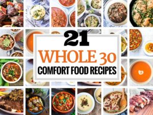 21 Whole30 Comfort Food Recipes