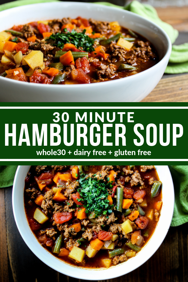 This Healthy 30 Minute Hamburger Soup is delicious and so easy to make. It's a hearty and rustic dish that warms you from the inside out. Plus it's dairy free, gluten free, and Whole30 compliant.