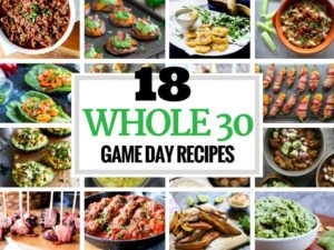 18 Whole30 Game Day Recipes
