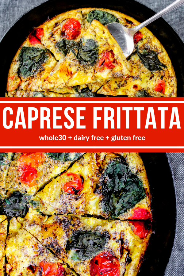 This Caprese Frittata celebrates the flavors of the traditional caprese salad in a healthy and delicious breakfast dish! It's Whole30, dairy free, and gluten free!