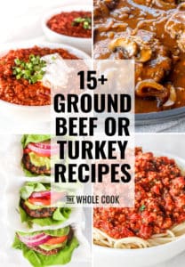 15+ Ground Beef or Turkey Recipes
